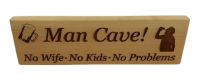  Wood Sign. Man Cave, No Wife, No Kids, No Problems