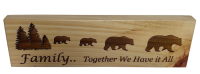 Wood Sign. Family Together We Have it All